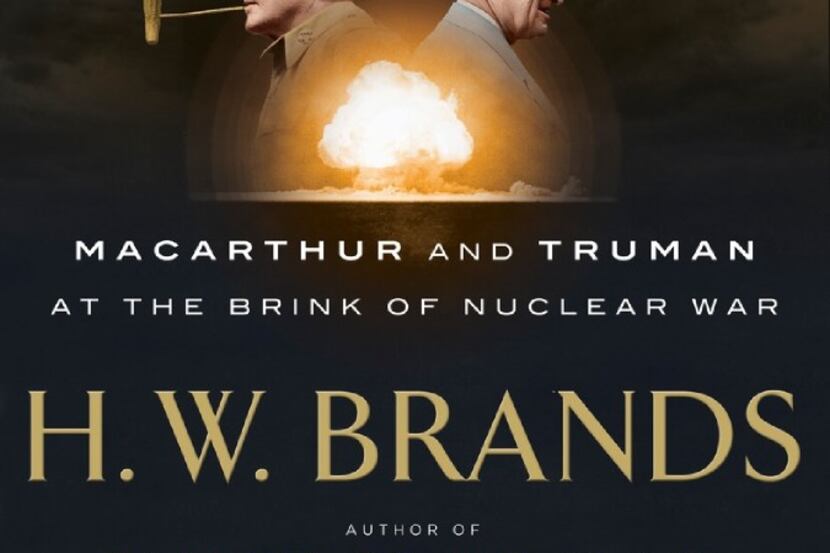 The General vs. the President, by H.W. Brands