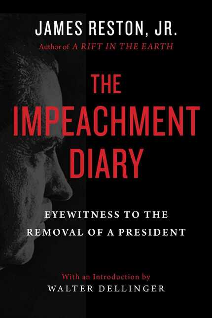 James Reston Jr.’s “The Impeachment Diary” is a transcript of his actual diary from the...