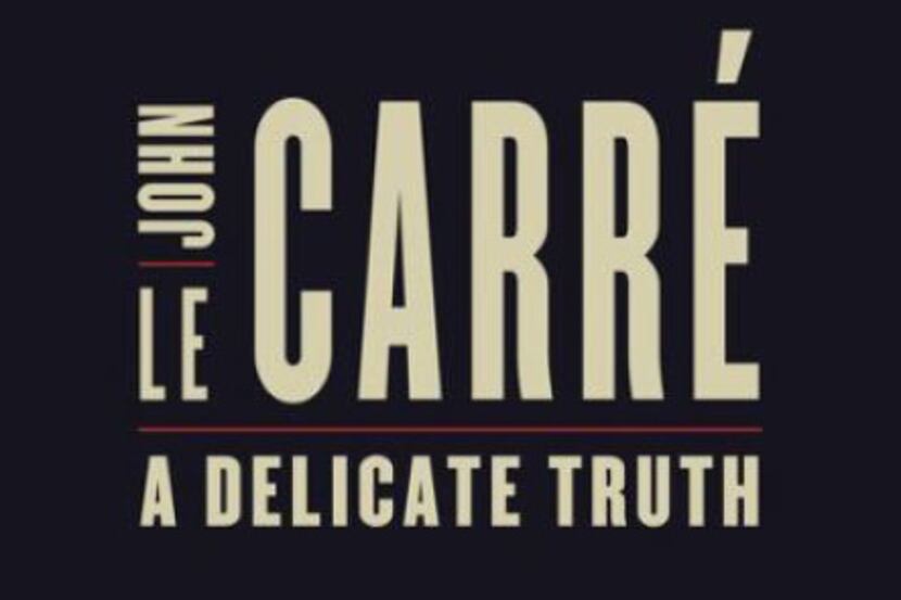 "A Delicate Truth," by John le Carre