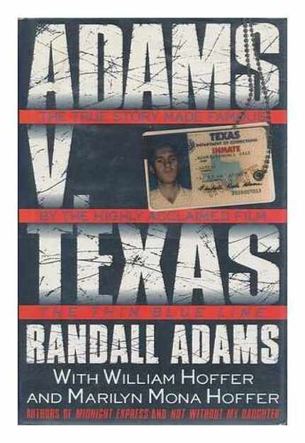 Adams V. Texas, by Randall Adams with William Hoffer and Marilyn Mona Hoffer