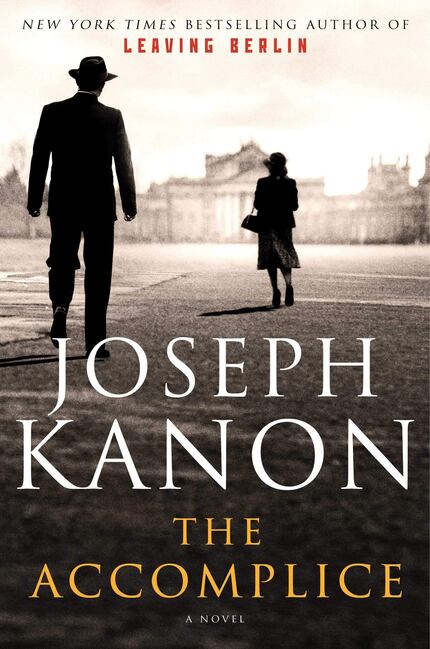 "The Accomplice" is the latest historical thriller by Joseph Kanon.