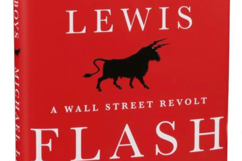 
In his book, Michael  Lewis examines the dangers of high-speed trading.
