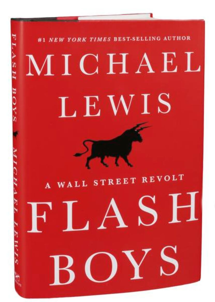 
In his book, Michael  Lewis examines the dangers of high-speed trading.
