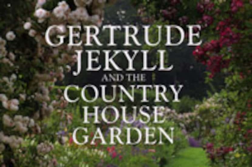 
Gertrude Jekyll and the Country House Garden by Judith Tankard. Rizzoli, $45
