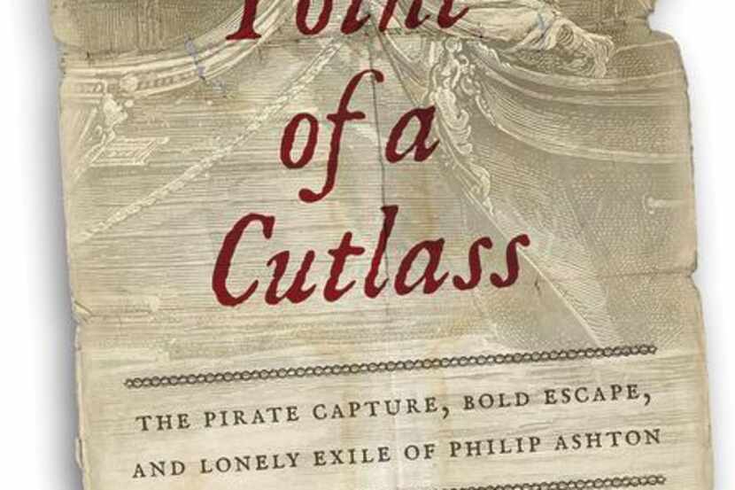 
"At the Point of a Cutlass: The Pirate Capture, Bold Escape, and Lonely Exile of Philip...