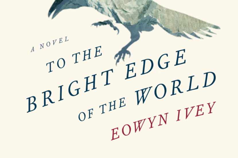 To the Bright Edge of the World, by Eowyn Ivey
