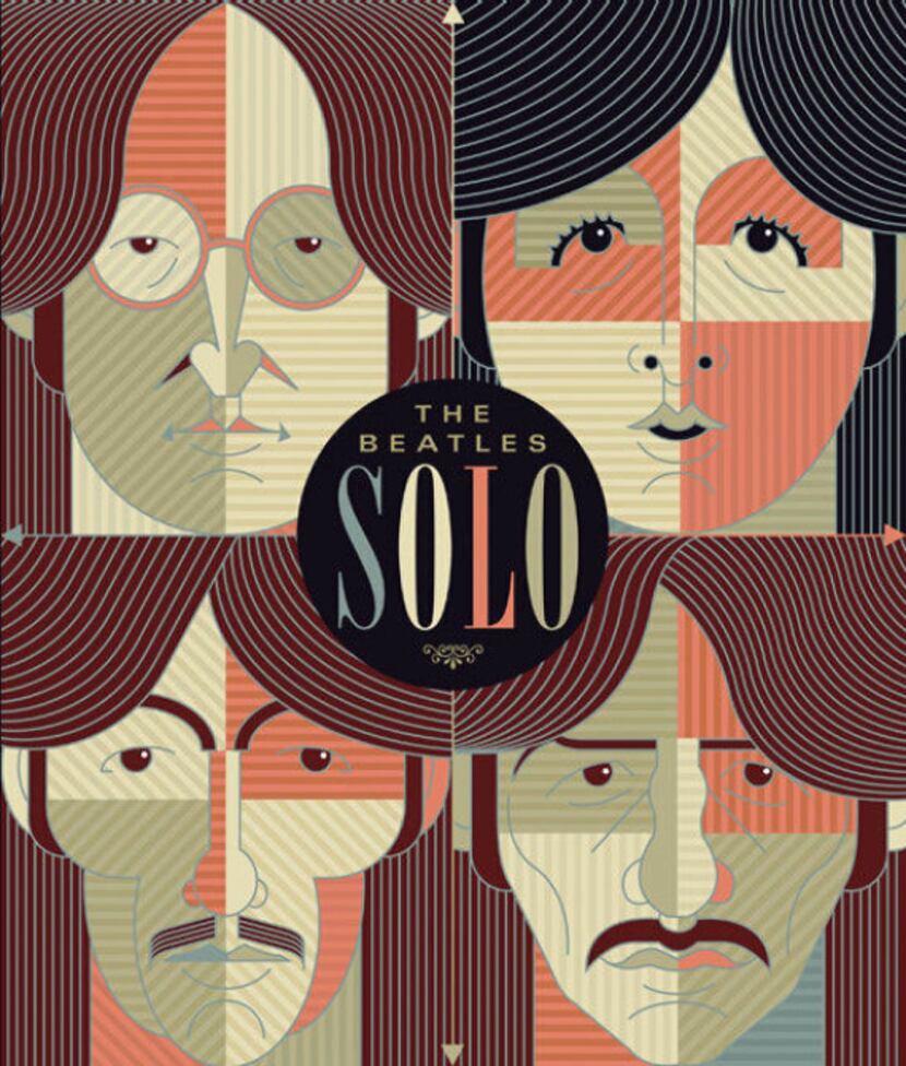 "Beatles Solo: The Illustrated Chronicles of John, Paul, George, and Ringo after the...