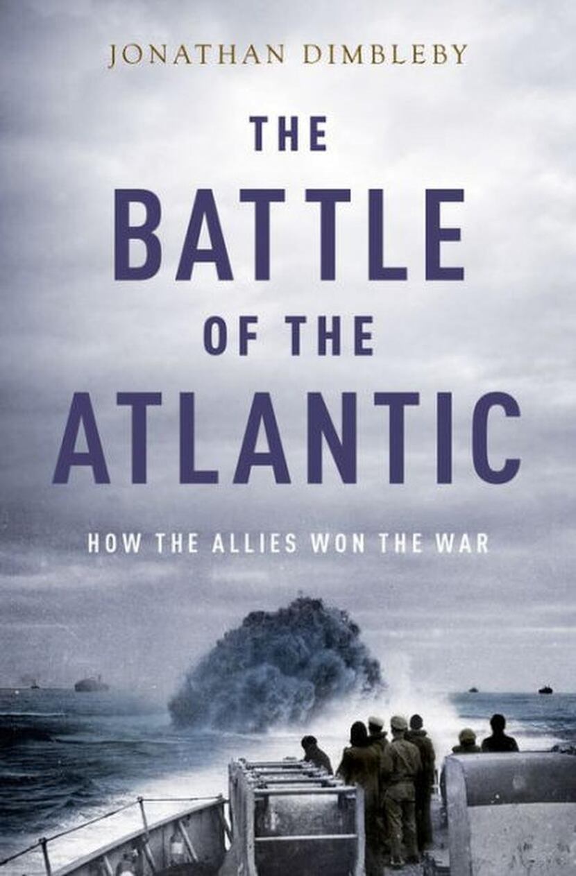 
The Battle of the Atlantic: How the Allies Won the War, by Jonathan Dimbleby
