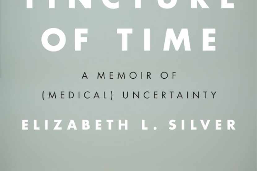 The Tincture of Time, by Elizabeth L. Silver