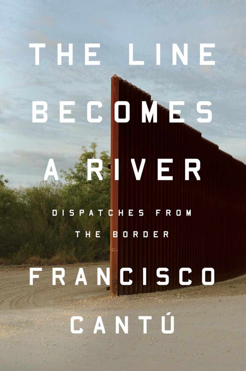 The Line Becomes a River, by Francisco Cantu.