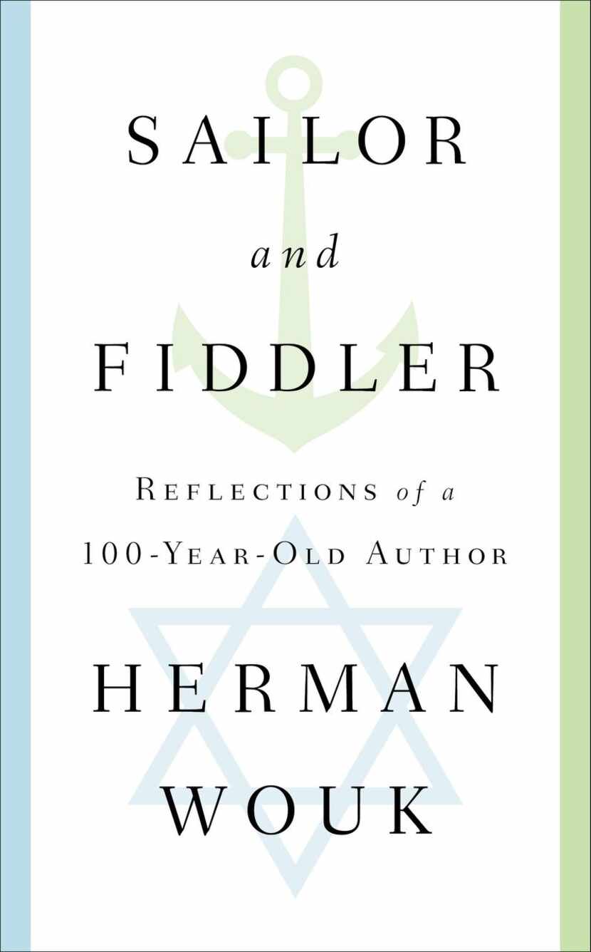 Sailor and Fiddler: Reflections of a 100-Year-Old Author, by Herman Wouk