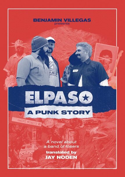 Spanish author Benjamin Villegas' "ELPASO: A Punk Story" manages to create genuine nostalgia...