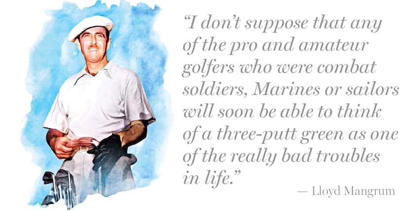 Quote by Lloyd Mangrum:
“I don’t suppose that any of the pro and amateur golfers who were...