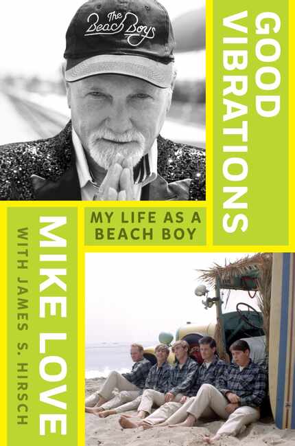 "Good Vibrations: My Life as a Beach Boy," by Mike Love. 