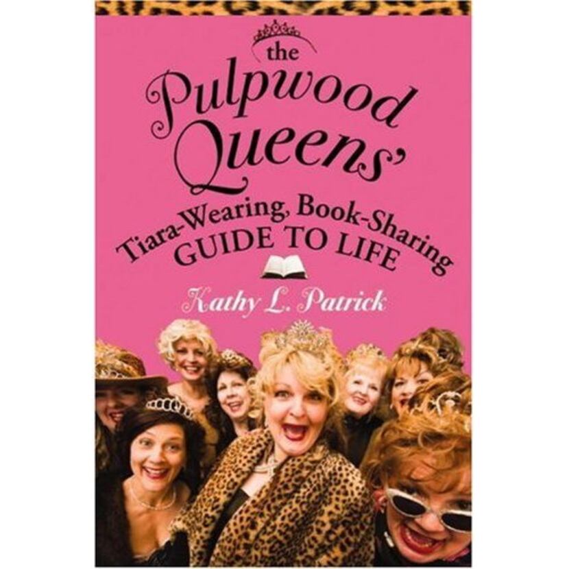  Book jacket of The Pulpwood Queens' Tiara-Wearing, Book-Sharing Guide to Life  by Kathy L....