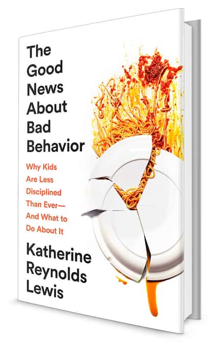 Good News About Bad Behavior by Katherine Reynolds Lewis