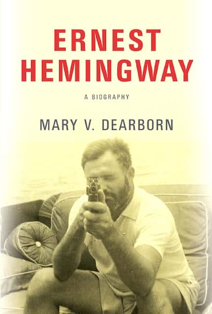 Ernest Hemingway: A Biography, by Mary V. Dearborn