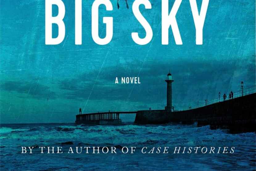 Former soldier and policeman Jackson Brodie returns in Big Sky, a new novel by Kate Atkinson. 
