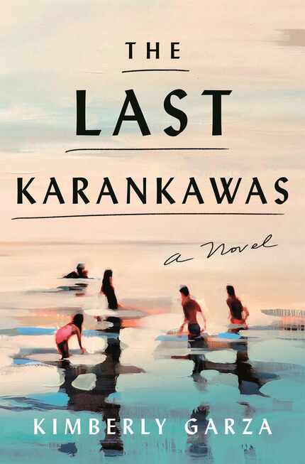 Kimberly Garza's "The Last Karankawas" features a diverse cast of characters.